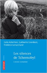 Les Silences de Tchernobyl: L'Avenir contaminé